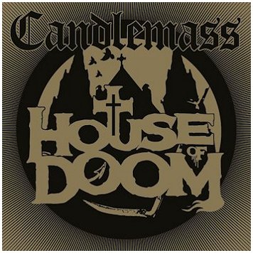 CANDLEMASS \"House of doom\" [IMPORT!]