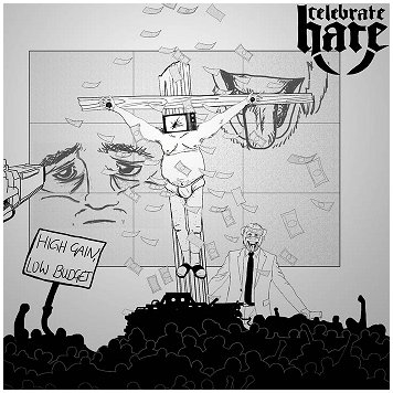 CELEBRATE HATE \"High gain, low budget\"