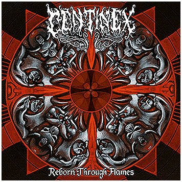 CENTINEX "Reborn through flames"