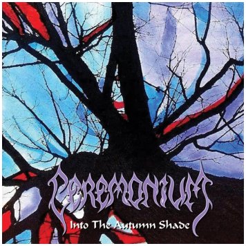 CEREMONIUM \"Into the autumn shade\"