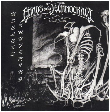 CHAOS AND TECHNOCRACY \"Useless suffering\" (Boundless Records, 1995)