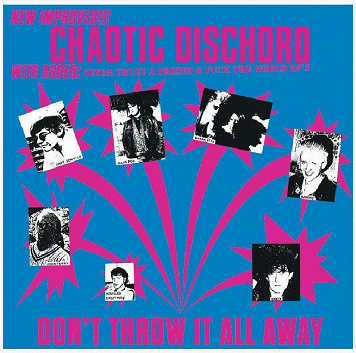 CHAOTIC DISCHORD \"Don\'t throw it all away\" [U.S. IMPORT!]