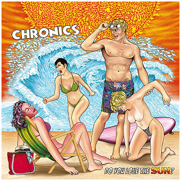 CHRONICS \"Do you love the sun?\" [U.S. IMPORT!]