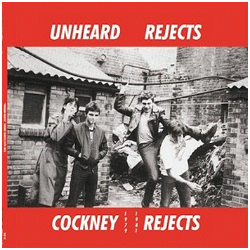 COCKNEY REJECTS \"Unheard rejects\"