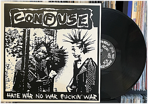 CONFUSE \"Hate war no war fuckin\' war\"
