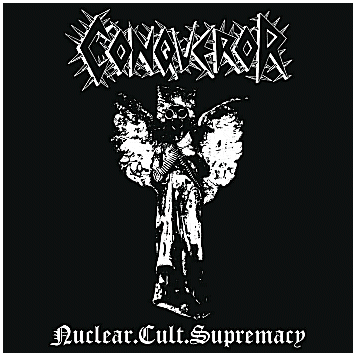 CONQUEROR \"Nuclear.Cult.Supremacy\" [IMPORT!]
