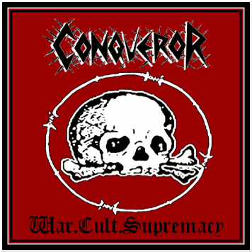 CONQUEROR \"War.Cult.Supremacy\" [IMPORT!]