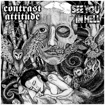 CONTRAST ATTITUDE / SEE YOU IN HELL \"Split\"