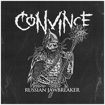 CONVINCE \"Russian jawbreaker\"