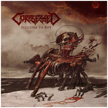 CORPSESSED \"Succumb to rot\"