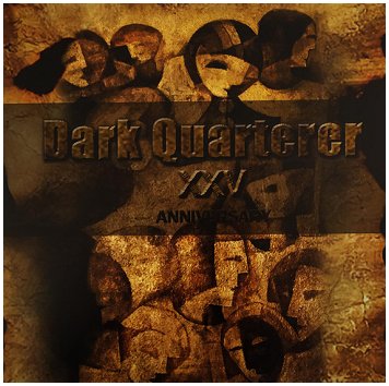 DARK QUARTERER \"XXV anniversary\"