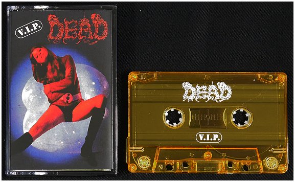 DEAD \"V.I.P. / You\'ll never know pleasure...\"