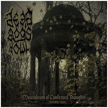 DEAD DOG\'S HOWL \"Mausoleum of confessed thoughts\" DEAD DOG\'S HOWL \"Mausoleum of confessed thoughts\"