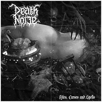 DEATH NOIZE "Rites, curses and spells"