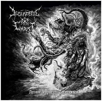 DECAPITATED CHRIST \"Arcane impurity ceremonies\"