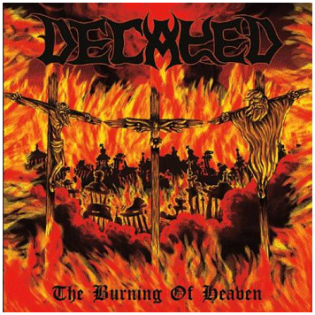DECAYED \"The burning of heaven\"