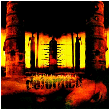 DEFORMED \"Project torture 005\"
