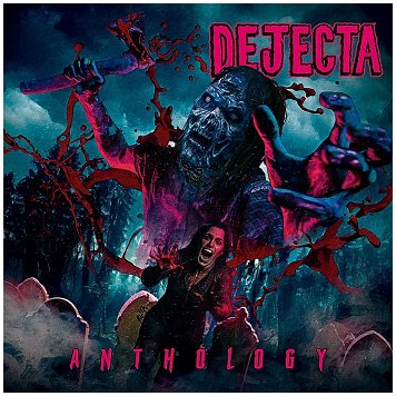 DEJECTA (Repulsion, Death) \"Anthology\"