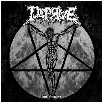 DEPRIVE \"Into oblivion\" DEPRIVE \"Into oblivion\"