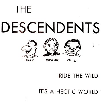 DESCENDENTS \"Ride the wild / It\'s a hectic world\"