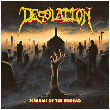 DESOLATION \"Screams of the undead\"