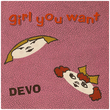 DEVO \"Girl you want\" [RARE!]