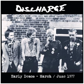 DISCHARGE \"Early demos March / June 1977\"