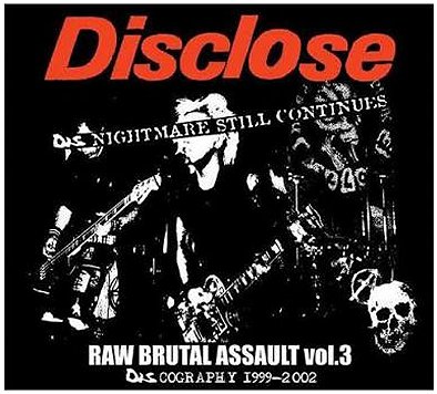 DISCLOSE \"Raw Brutal Assault Vol.3: Discography 1999-2002\" [JAPAN IMPORT, 2xCD!]