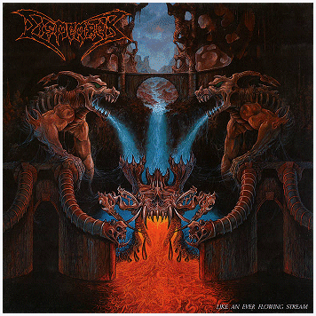 DISMEMBER \"Like an everflowing stream / Indecent and obscene\"