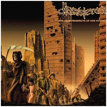 DISSYSTEMA \"The grim prospect of our future\"