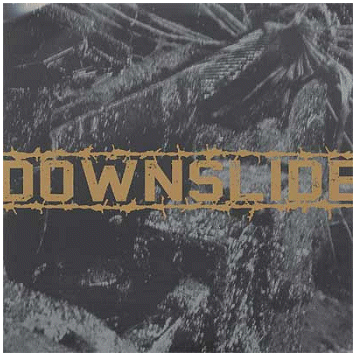 DOWNSLIDE \"Nowhere to hide\"