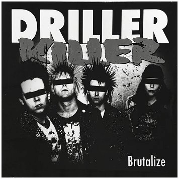 DRILLER KILLER \"Brutalize\"