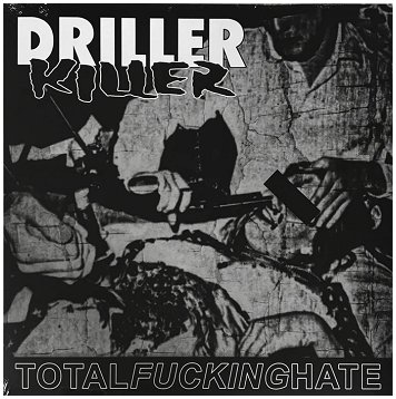 DRILLER KILLER \"Total fucking hate\"