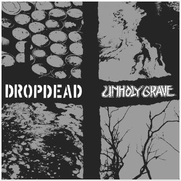 DROPDEAD / UNHOLY GRAVE \"Split\" [MILKY CLEAR VINYL!]