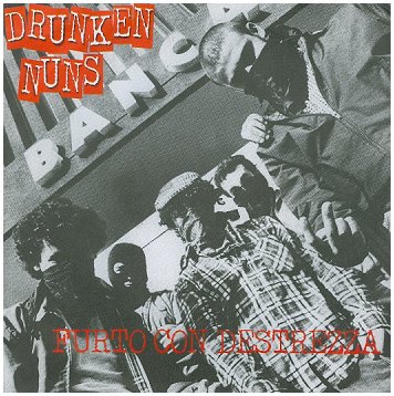DRUNKEN NUNS \"Furto con destrezza\" (Knock Out Records, 1995)
