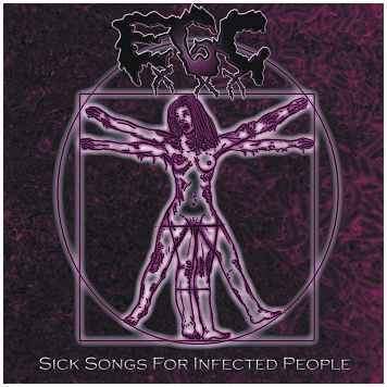 EROTIC GORE CUNT \"Sick songs for infected people\"