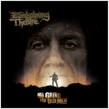 EMBALMING THEATRE \"No grind for old men\" [8\"+CD!]