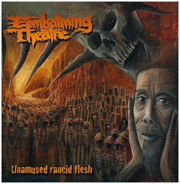 EMBALMING THEATRE \"Unamused rancid flesh\" [US IMPORT, MARBLED VINYL!]