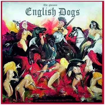 ENGLISH DOGS \"Forward into battle\"