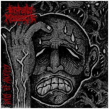 ENTRAILS MASSACRE \"Days of anxiety\" [SILKSCREENED B-SIDE!]
