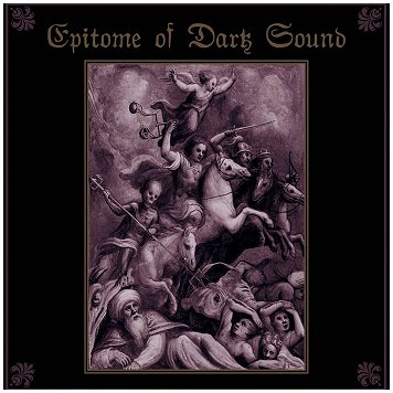 V.A. "Epitome of dark sound" (Abysmal Grief, Cultus Sanguine, Black Oath, Epitaph)