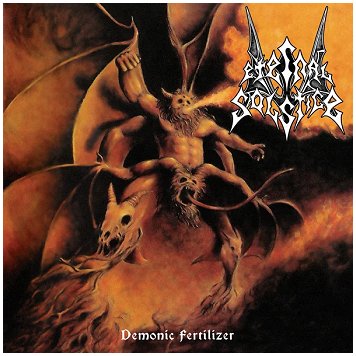 ETERNAL SOLSTICE \"Demonic fertilizer\"