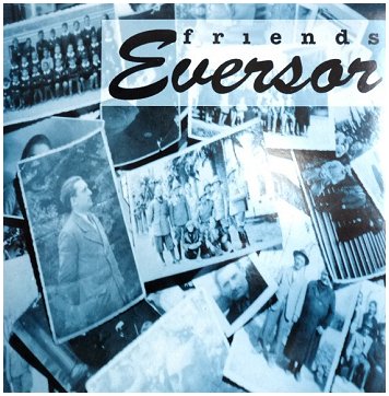 EVERSOR \"Friends\" (1994!)