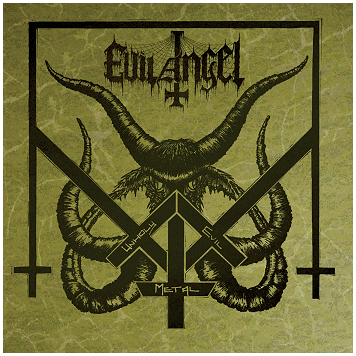 EVIL ANGEL \"Unholy evil metal\"