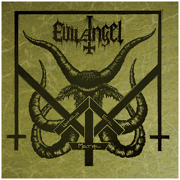 EVIL ANGEL \"Unholy evil metal\" EVIL ANGEL \"Unholy evil metal\"
