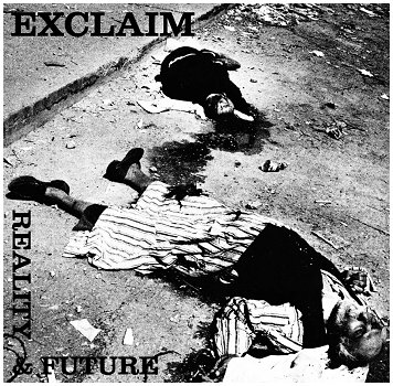 EXCLAIM \"Reality and future\" [US IMPORT!]