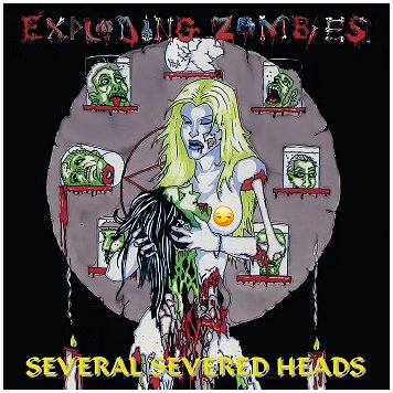 EXPLODING ZOMBIES \"Several severed heads\" [US IMPORT!]