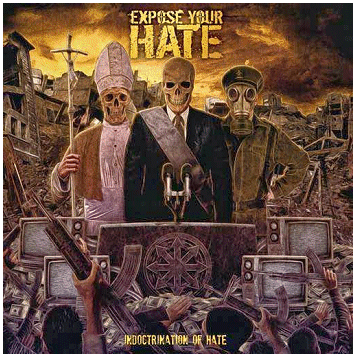 EXPOSE YOUR HATE \"Indoctrination of hate\"