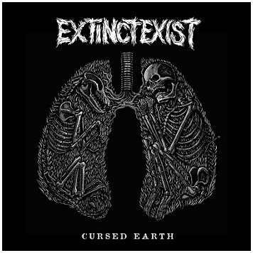 EXTINCT EXIST "Cursed earth"