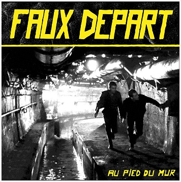 FAUX DEPART \"Au pied du mur\"